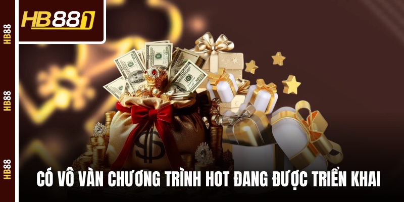Có vô vàn chương trình hot đang được HB88 triển khai Có vô vàn chương trình hot đang được HB88 triển khai