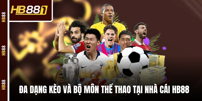 Đa dạng kèo và bộ môn thể thao tại nhà cái HB88 Đa dạng kèo và bộ môn thể thao tại nhà cái HB88