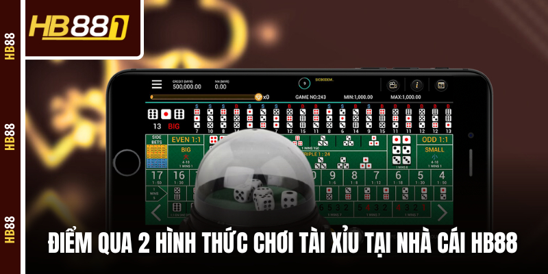 Điểm qua 2 hình thức chơi Tài Xỉu tại nhà cái HB88 Điểm qua 2 hình thức chơi Tài Xỉu tại nhà cái HB88