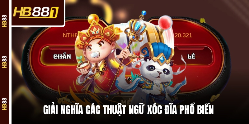 xoc dia online giai nghia Giải nghĩa các thuật ngữ Xóc Đĩa phổ biến